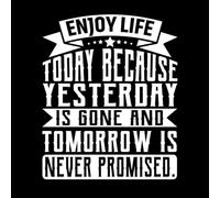 Papier adhésif pour stickers muraux Profitez de la vie aujourd'hui car hier est révolu et demain n'est jamais garanti typographie imprimée 41x50cm Installation facile Blanc