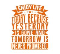 Papier adhésif pour stickers muraux Profitez de la vie aujourd'hui car hier est révolu et demain n'est jamais garanti typographie imprimée 65.6x80cm Fourni avec un kit de film de transfert Orange