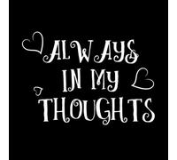 Papier adhésif pour stickers muraux Toujours dans mes pensées - Citation d'amour - Logo - Salutation 48x68.7cm Plusieurs tailles disponibles Blanc