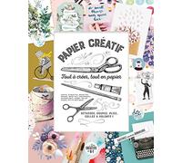 Papier créatif: Tout à créer, tout en papier !