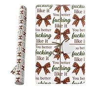 Papier d'emballage You Better Fucking Like It, papier fantaisie sarcastique pour Noël, papier d'emballage drôle et grossier, design offensant et effronté, emballage cadeau humoristique (B-70 * 91cm)