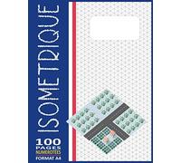 Papier Isométrique A4 - 100 Pages Numérotées: Carnet Isométrique Ligné Extra Fin Pour Dessin Isométrique Avec Détails En 3d - ( Cahier Architecte & Ingénieur - Série N° 29 )
