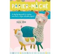 Papier Mache by Sarah Hand Sarah Hand (Auteur)