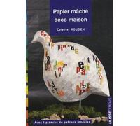 Le papier maché déco maison Colette Rouden (Auteur)