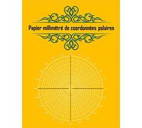 Papier millimétré de coordonnées polaires: Papier millimétré polaire, carnet de croquis polaire, tampon graphique polaire, grille polaire centrée de ... feuilles.Concentrique, rayons secondaires 48