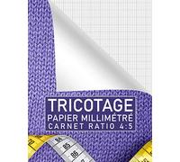 Papier millimétré tricotage - Carnet de dessin: Cahier pour créer enregistrer et regrouper vos projets de tricot - Ratio 4:5 - 110 Pages 8,5 "x 11" ... et fille passionnée de Tricotage ou crochet
