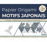 Papier Origami - Motifs Japonais: Bloc de 30 designs en couleurs et originaux pour vous exercer à l'art japonais du pliage | Feuilles à découper au format 15x15 cm | Impression recto / verso