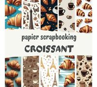 Papier Scrapbooking Croissant: Lovely Paris, page à motifs, double face,