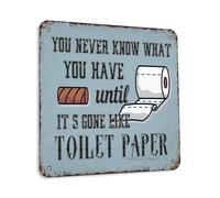 Papier toilette « You Never Know What You Have Until It'S Gone Like » - 30,5 x 30,5 cm - Décoration murale amusante pour maison, chambre à coucher, ferme, salle de bain, toilettes, ferme