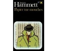 Papier tue-mouches Dashiell Hammett (Auteur), Henri Robillot (Traduction), Janine Hérisson (Traduction)