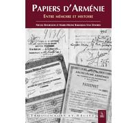 Papiers d'Arménie Nicole Bourgeois (Auteur), Marie-Hélène Babadjian-Van Dooren (Auteur)