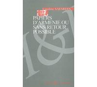 Papiers d'Arménie ou sans retour possible - Caroline Safarian - Lansman Eds - broché - Théâtre