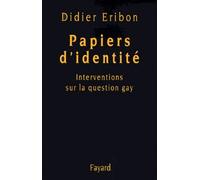 Papiers D'identite - Interventions Sur La Question Gay