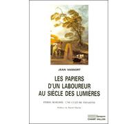 Les Papiers D'un Laboureur Au Siecle Des Lumieres - Pierre Bordier, Une Culture Paysanne