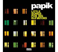 Papik - Songs for Big Elevators
