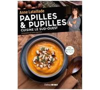 Papilles & Pupilles Cuisine Le Sud-Ouest