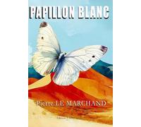 Papillon blanc: L'amour plus fort que la mort