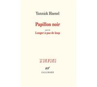 Papillon noir / Longer à pas de loup Yannick Haenel (Auteur)