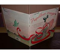 Papillon rouge: Ou comment une princesse fit sortir de Chine le secret de la soie