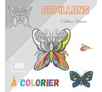 Papillons à colorier, livre de coloriage pour adulte - Collection coloriage mandalas et citations, par Ubucux: 50 merveilleux papillons grands formats ... d'auteurs célèbres et 25 élégantes gravures