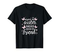 Papillons Always My Sister Forever My Friend T-Shirt