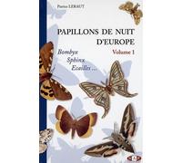 Papillons de nuit d'Europe, volume 1, Bombyx, Sphinx, Ecailles Bombyx, sphinx écaillés - Patrice Leraut - N.a.p. - broché - Beau livre