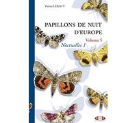 Papillons de nuit d'Europe: Volume 5, Noctuelles 1