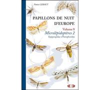 Papillons de Nuit d'Europe, volume 8 Microlépidotères 2 - Patrice Leraut - N.a.p. - relié - Dictionnaire et encyclopédie