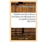 Papillons Des Deux-Sèvres, Description Des Rhopalocères Ou Papillons Diurnes,