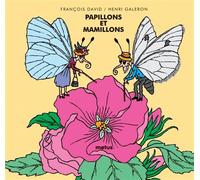 Papillons et mamillons - François David - Motus - broché - Album jeunesse dès 3 ans