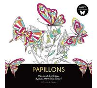 Papillons - Mon Carnet De Coloriages Et Pensées 100% Bonne Humeur !