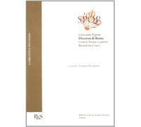 Papini Giovanni - Discorso Di Roma. Contro Roma E Con