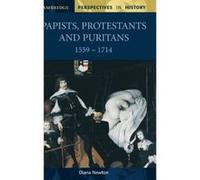 Papists, Protestants and Puritans, Cambridge Perspectives in History Series Diana Newton (Auteur)