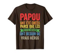 Papou Ont été créés Parce Que Les Petits-Enfants Papy Papi T-Shirt, Homme, Marron, M