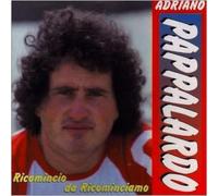 Pappalardo Adriano - Ricomincio Da Ricominciamo [Import]