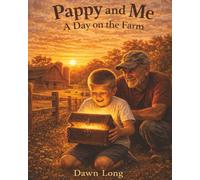 Pappy and Me: A Day on the Farm: A heartwarming story about grandparents, farm animals and finding treasure