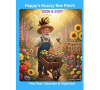 Pappy's Buzzzy Bee Patch: Two-Year Calendar & Organization