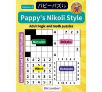 Pappy's Nikoli Style Puzzle Book (over 300 Puzzles): Adult Logic and Math Puzzles - Volume 2