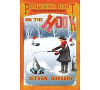 Paprika Bait on the Hook: A river a fishing rod and the stories between.