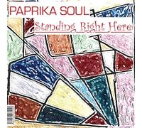 Paprika Soul - Standing Right Here