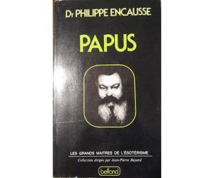 Papus: Vingt-cinq années d'occultisme occidental (Les Grands maîtres de l'ésotérisme)