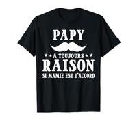 Papy A Toujours Raison Si Mamie Est d'accord T-Shirt