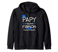 Papy a Toujours Raison si Mamy est d'accord Cadeau Papy Sweat à Capuche