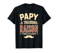 Papy A Toujours Raison Si Mamy Est D'accord T-Shirt