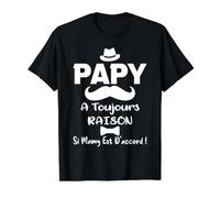 Papy A Toujours Raison Si Mamy Idee De Cadeau Grands-Pères T-Shirt Graphique avec Valeur, Homme, Noir, S