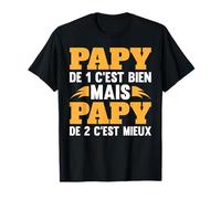 Papy De 1 C'est Bien mais Papy De 2 C'est Mieux Humour Papi T-Shirt