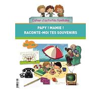 Papy ! Mamie ! Raconte-Moi Tes Souvenirs - Cahier D'activités Familiales - Inclus : Un Arbre Généalogique À Remplir !