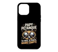 Papy Pétanque Tu Tires Je Pointe Mamie Compte Coque pour iPhone 12 Pro Max