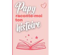 papy raconte-moi ton histoire: un livre souvenir à compléter ensemble, grand-père et petite-fille