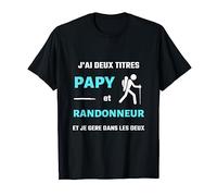 Papy randonneur deux titres humour rando homme humoristique T-Shirt